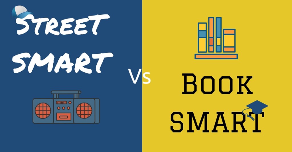 what-organisations-should-really-be-focused-on-street-smart-vs-book